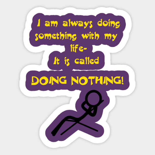 Doing Nothing Sticker by Edward L. Anderson 